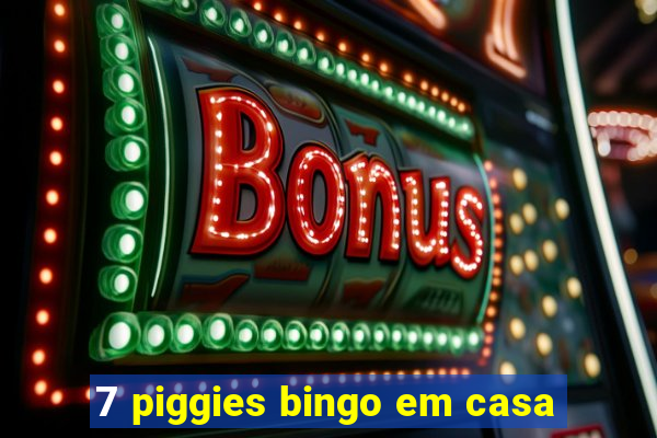 7 piggies bingo em casa