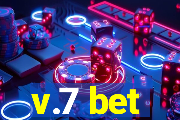 v.7 bet