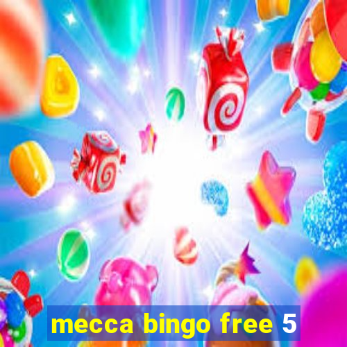 mecca bingo free 5