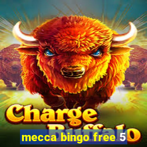 mecca bingo free 5