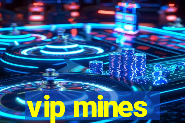 vip mines