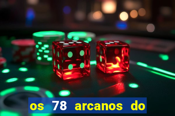 os 78 arcanos do tarot e seus significados pdf