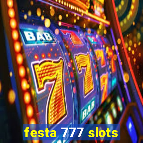 festa 777 slots