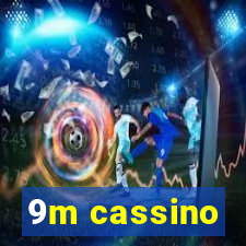 9m cassino