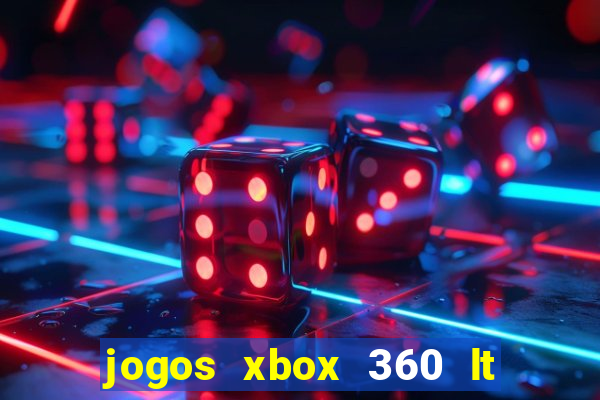 jogos xbox 360 lt 3.0 download