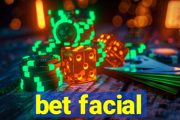 bet facial