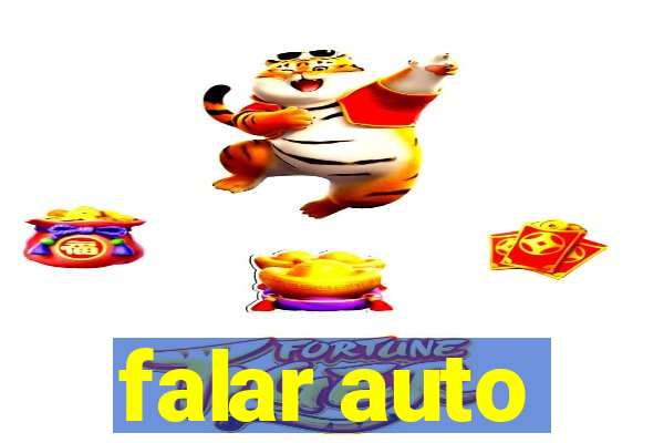 falar auto