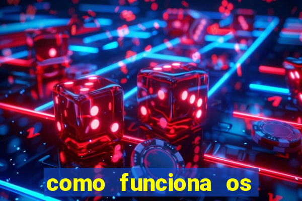 como funciona os jogos de aposta