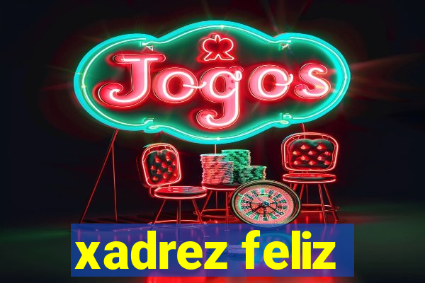 xadrez feliz