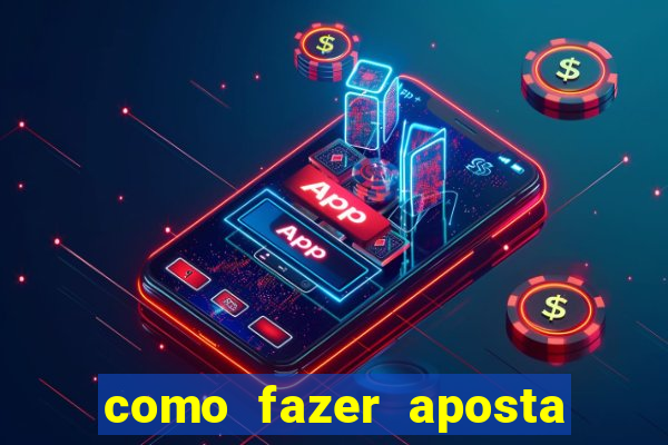 como fazer aposta no jogo de futebol