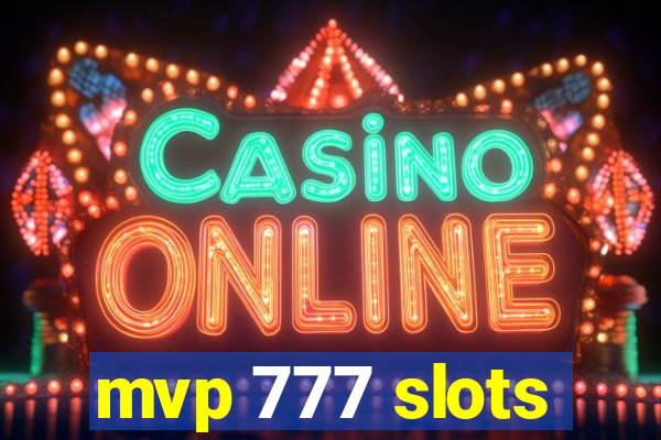 mvp 777 slots