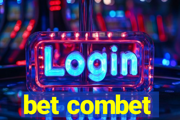 bet combet