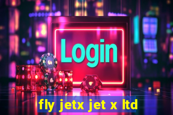 fly jetx jet x ltd