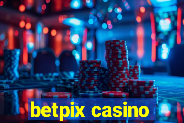 betpix casino