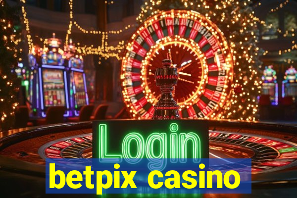 betpix casino