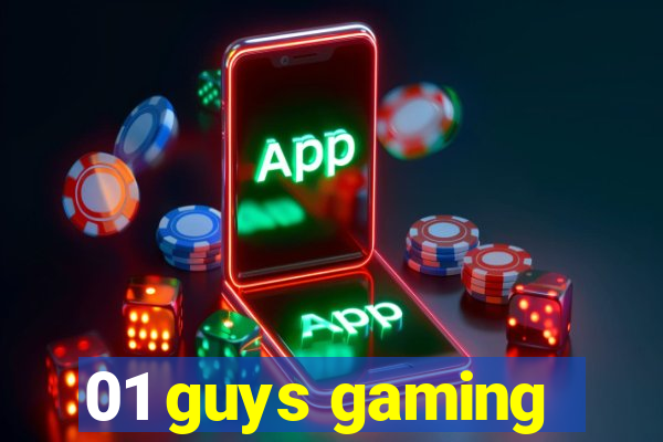 01 guys gaming