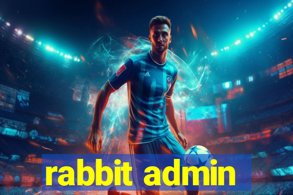 rabbit admin