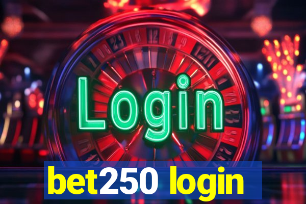 bet250 login