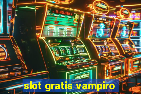 slot gratis vampiro