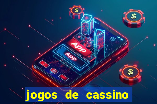 jogos de cassino on line