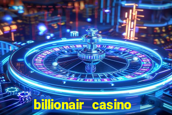 billionair casino free chips