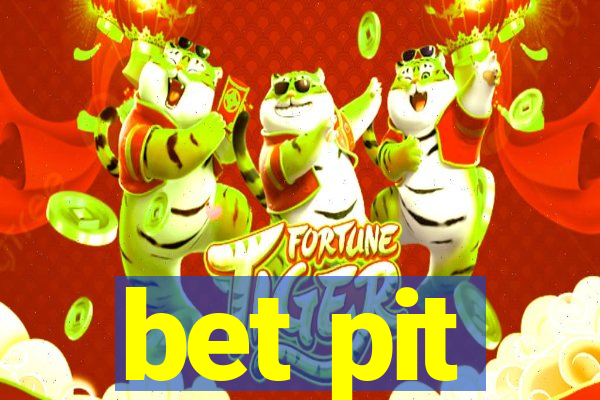 bet pit