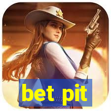 bet pit