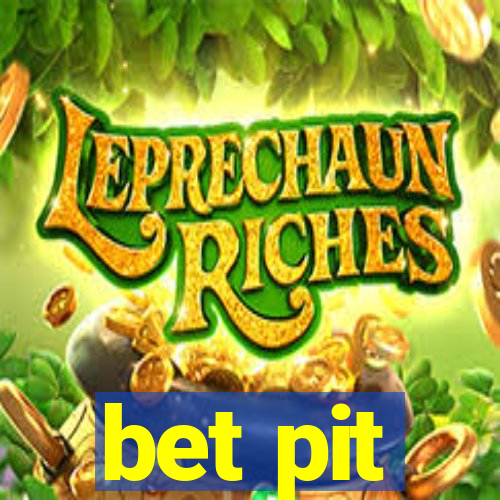 bet pit