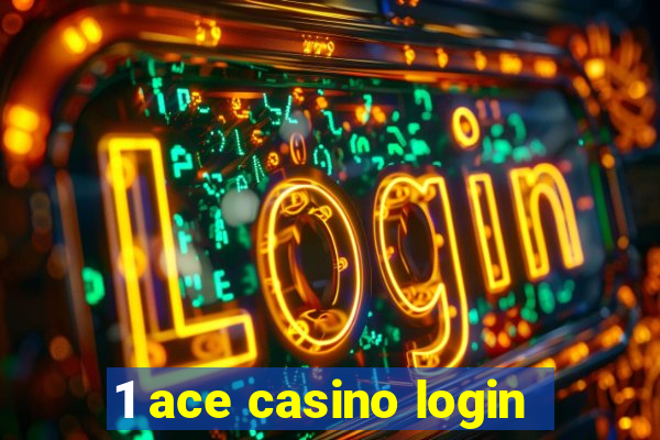 1 ace casino login