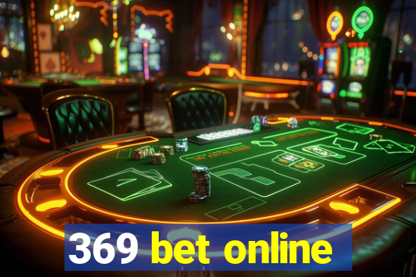 369 bet online