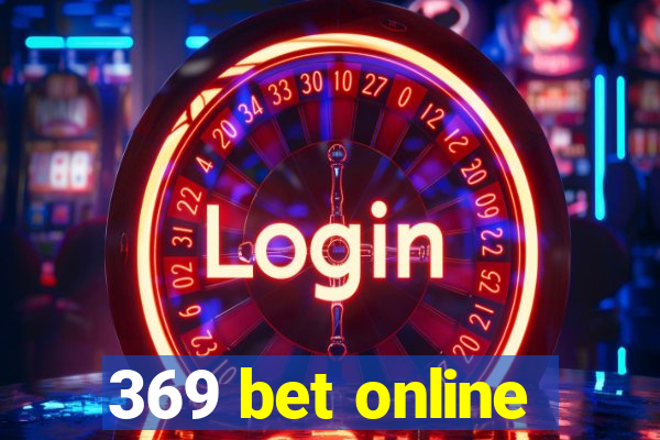 369 bet online