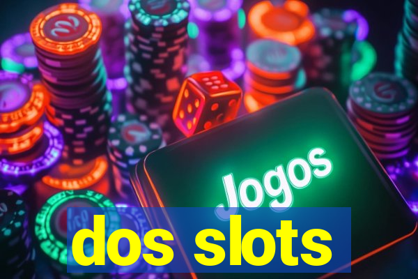 dos slots