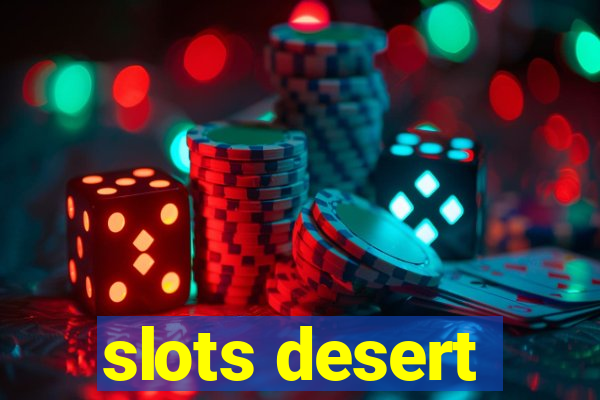 slots desert