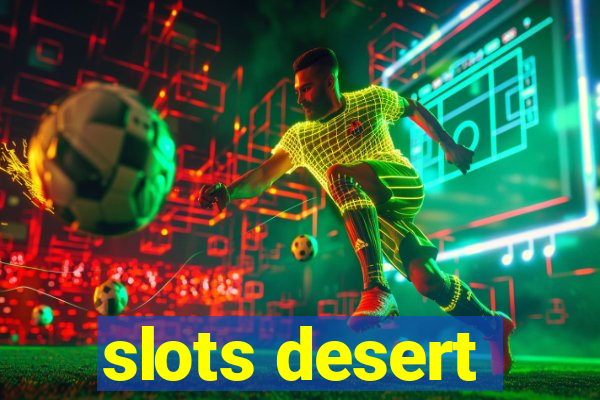 slots desert