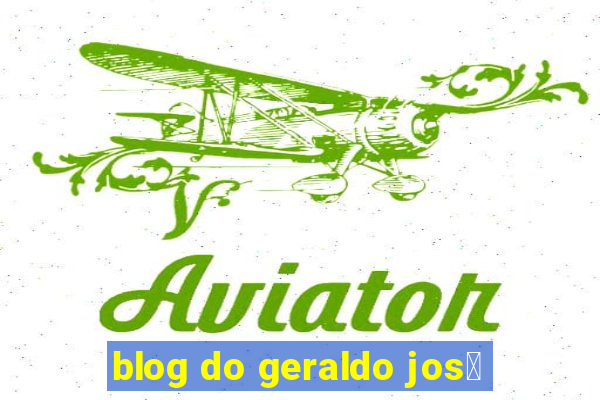 blog do geraldo jos茅