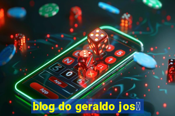 blog do geraldo jos茅