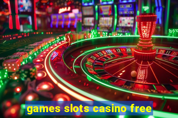 games slots casino free