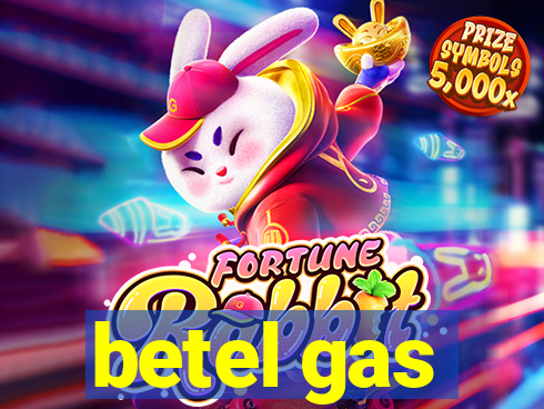 betel gas