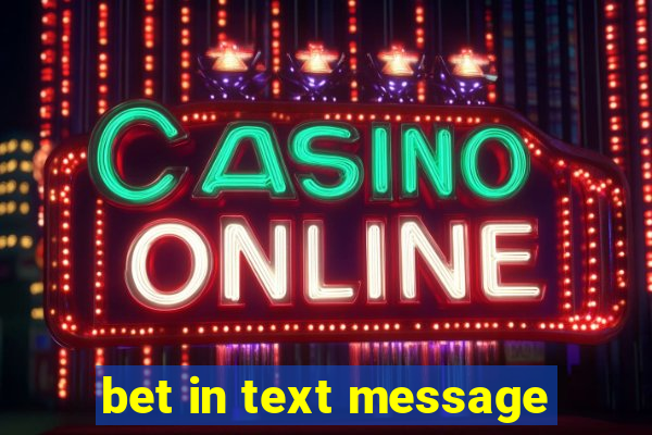 bet in text message