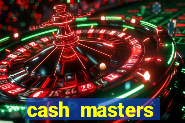 cash masters dinheiro infinito