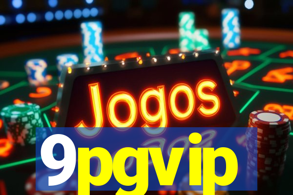 9pgvip