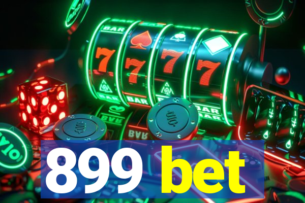 899 bet