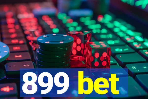 899 bet