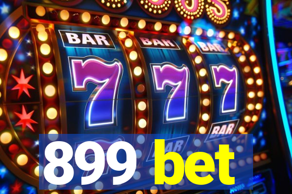 899 bet