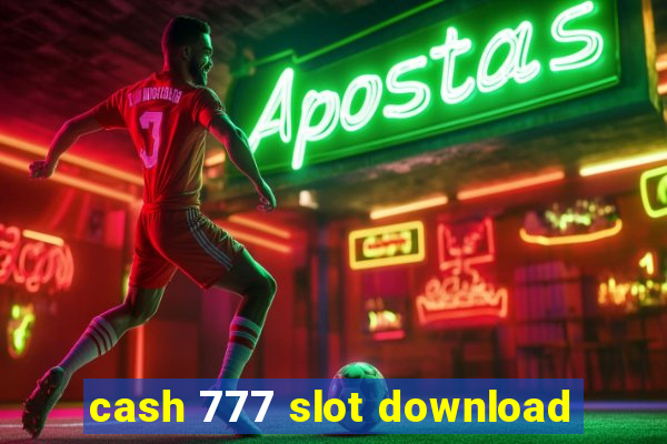 cash 777 slot download