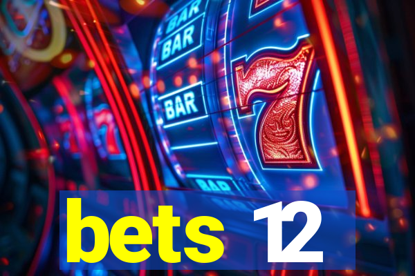 bets 12