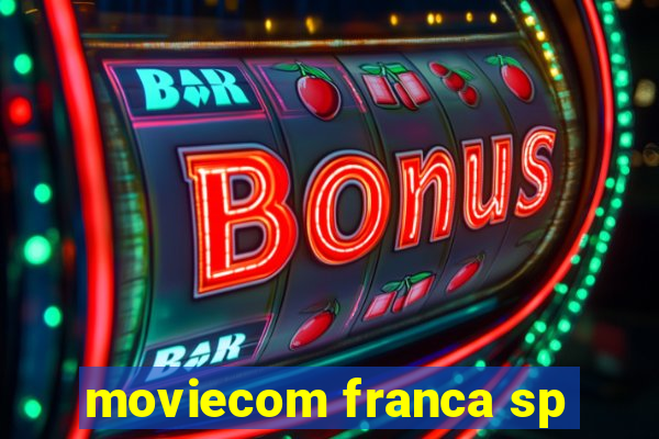 moviecom franca sp