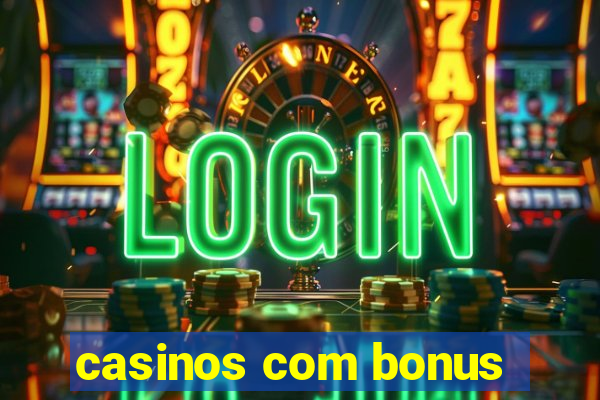 casinos com bonus