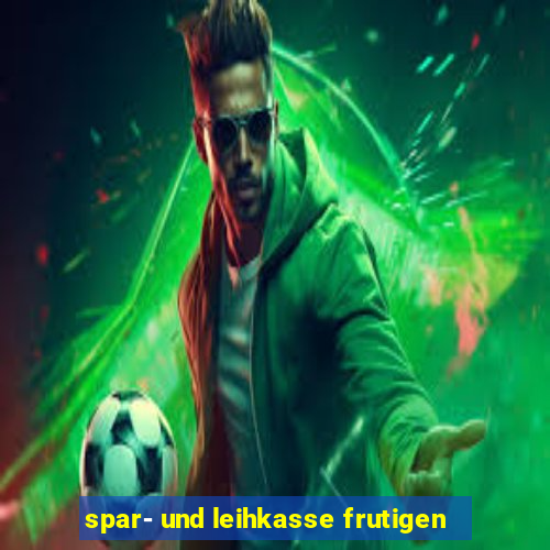 spar- und leihkasse frutigen