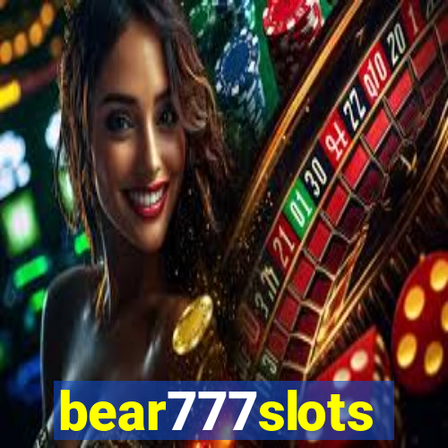 bear777slots